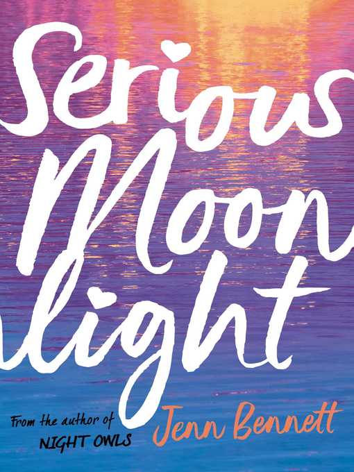 Title details for Serious Moonlight by Jenn Bennett - Wait list